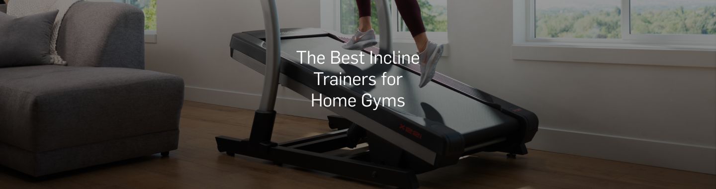 The Best Incline Trainer for Home Gyms NordicTrack